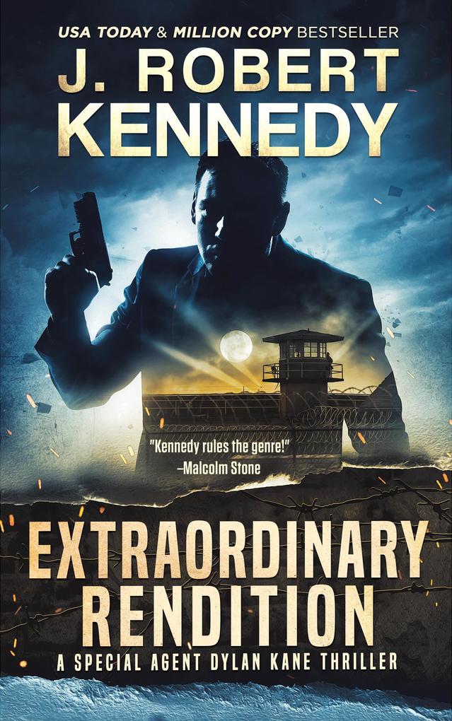 Extraordinary Rendition (Special Agent Dylan Kane Thrillers #9)