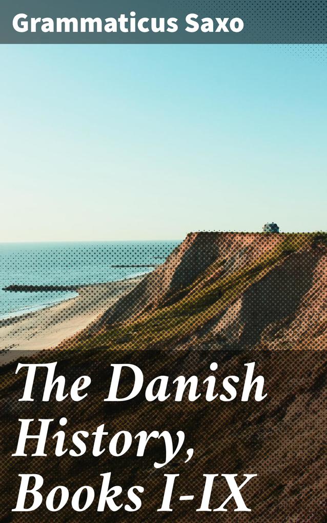 The Danish History Books I-IX