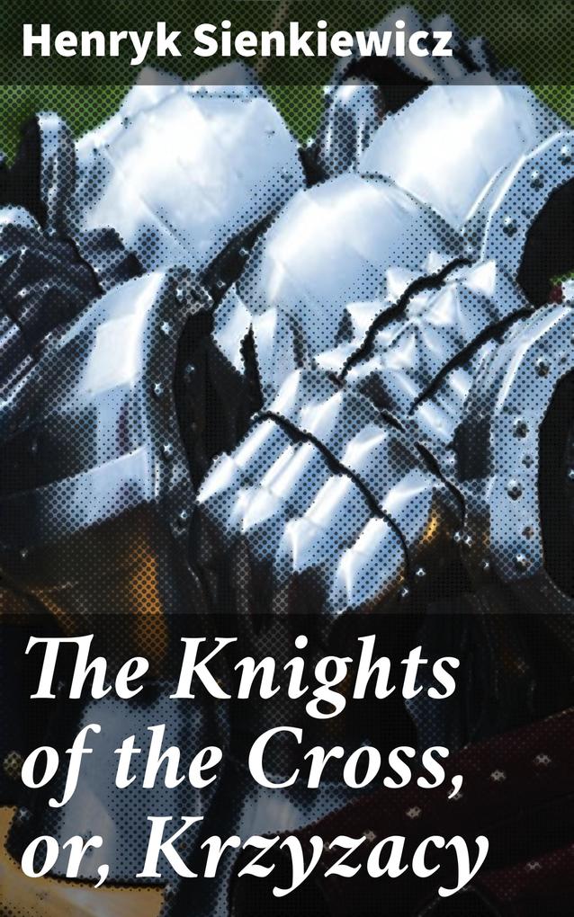 The Knights of the Cross or Krzyzacy