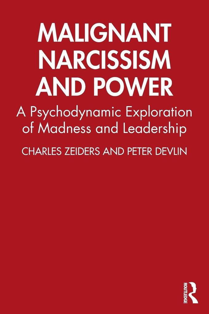 Malignant Narcissism and Power