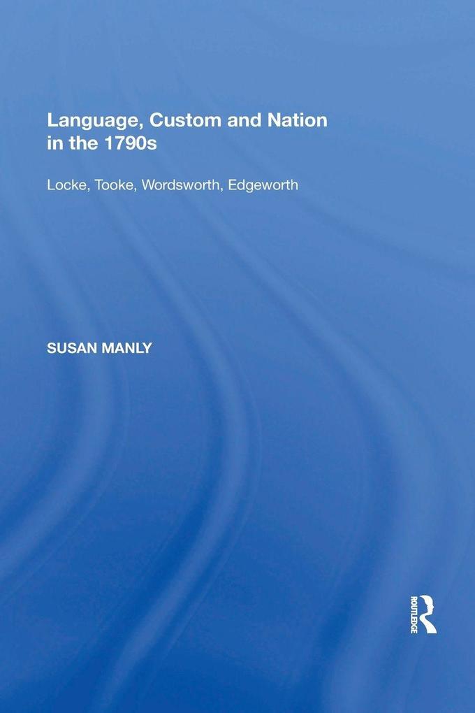 Language Custom and Nation in the 1790s