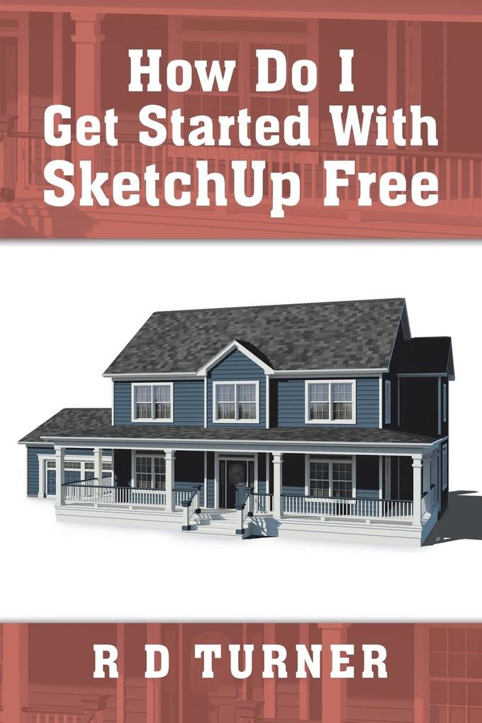 How Do I Get Started with Sketchup Free