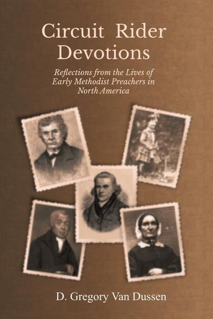 Circuit Rider Devotions: Reflections from the Lives of Early Methodist Preachers in North America
