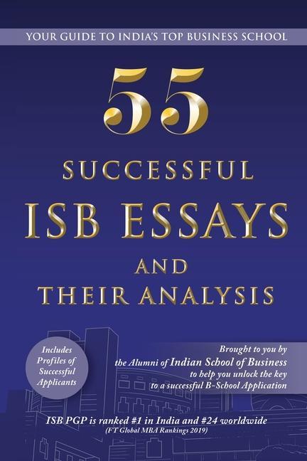 55 Successful ISB Essays and Their Analysis: Your guide to India‘s Top Business School
