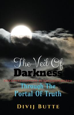 The Veil of Darkness: Part I -Through The Portal of Truth