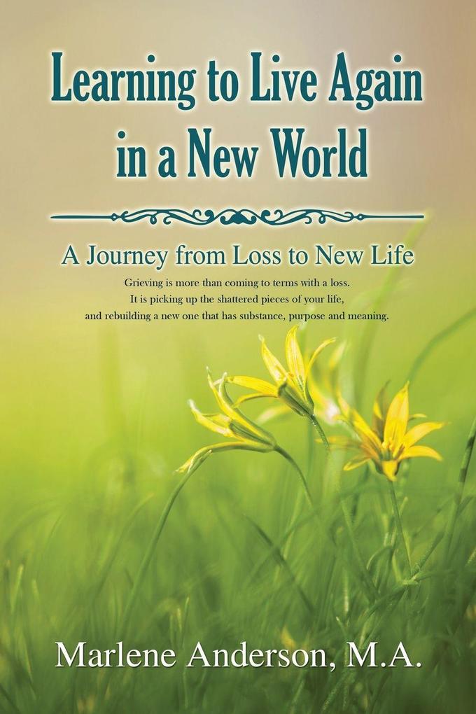 The Learning to Live Again in a New World