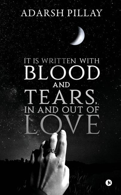 It Is Written with Blood and Tears in and out of Love