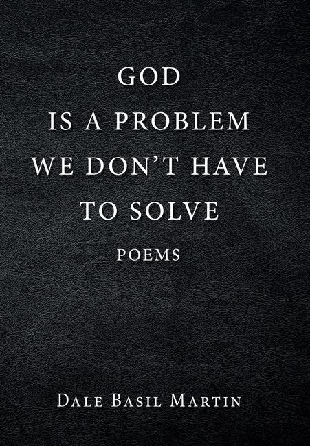 God Is a Problem We Don‘t Have to Solve