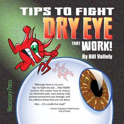 Tips To Fight Dry Eye ... That WORK!