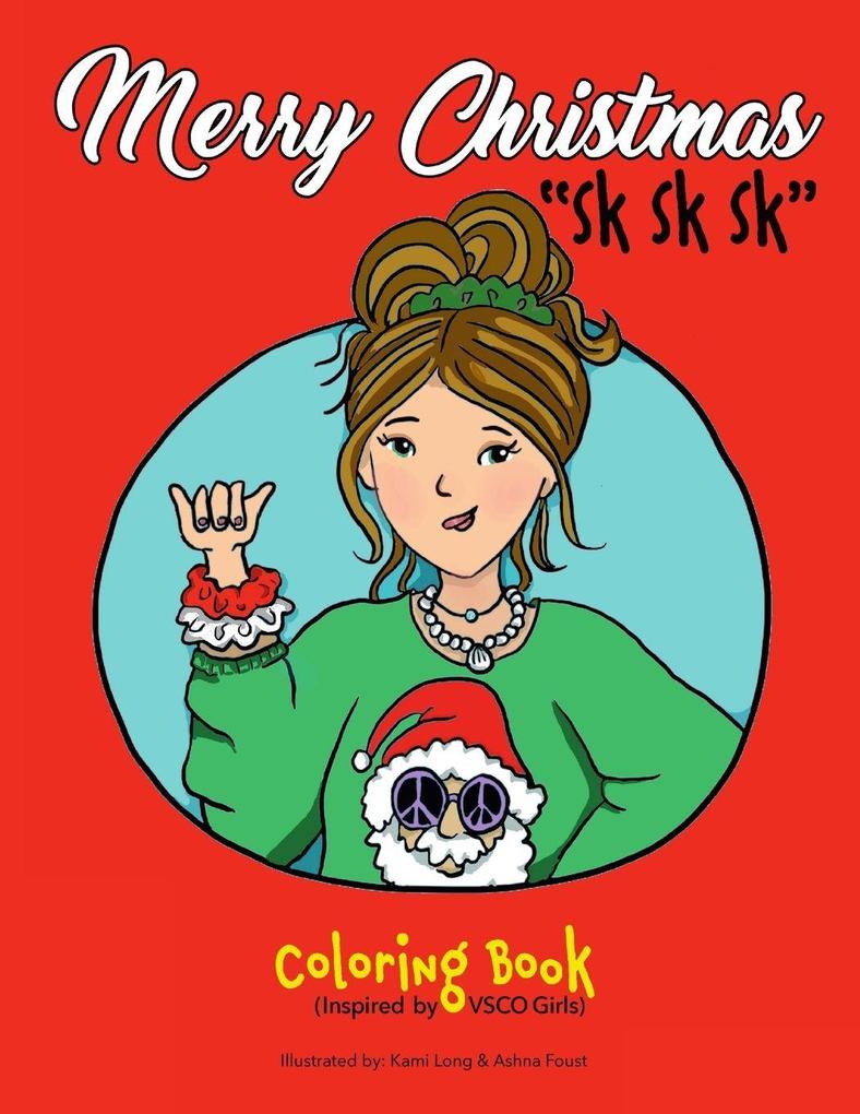 Merry Christmas 'Sk Sk Sk' Coloring Book (Inspired by VSCO Girls)