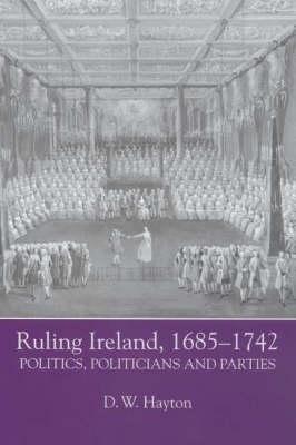 Ruling Ireland 1685-1742