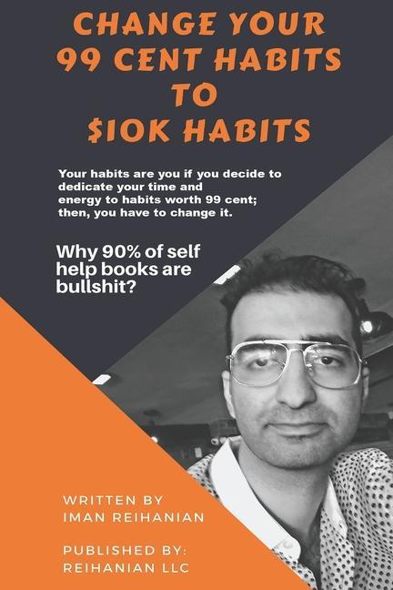 Change Your 99 Cent Habits to $10k Habits