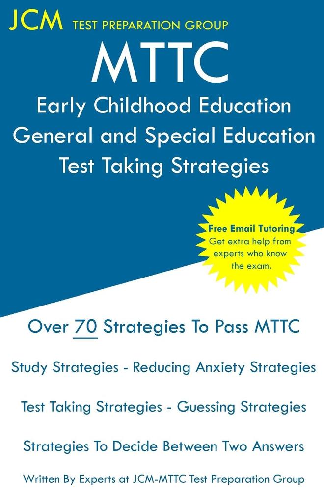 MTTC Early Childhood Education General and Special Education - Test Taking Strategies