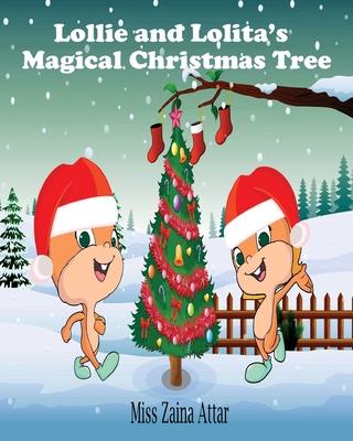 Lollie and Lolita‘s Magical Christmas Tree: Magical Christmas Tree