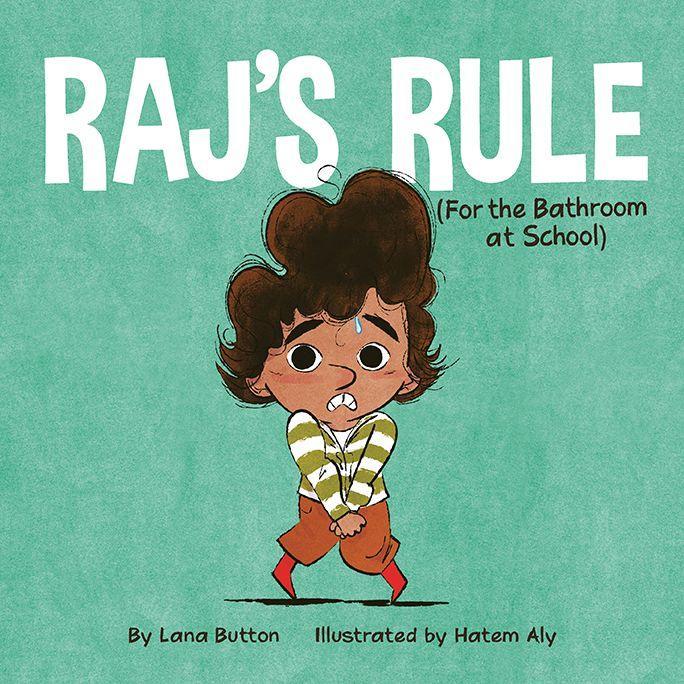 Raj‘s Rule (for the Bathroom at School)
