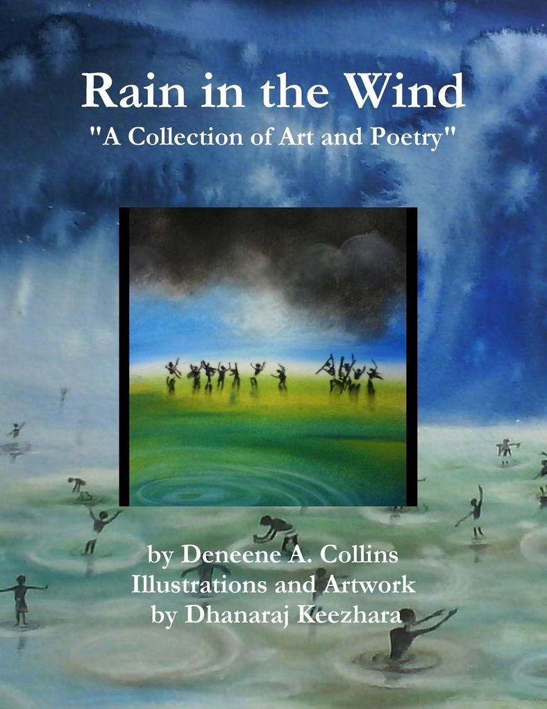 Rain In the Wind 'A Collection of Art and Poetry'