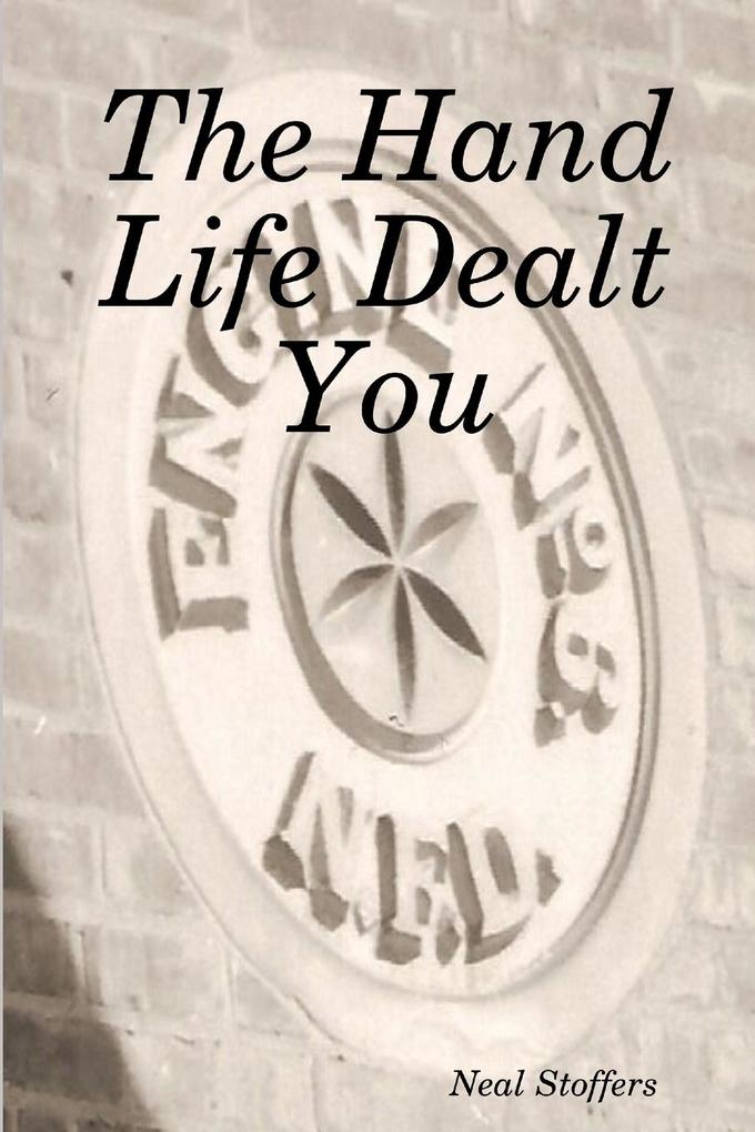 The Hand Life Dealt You