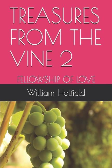 Treasures from the Vine 2: Fellowship of Love