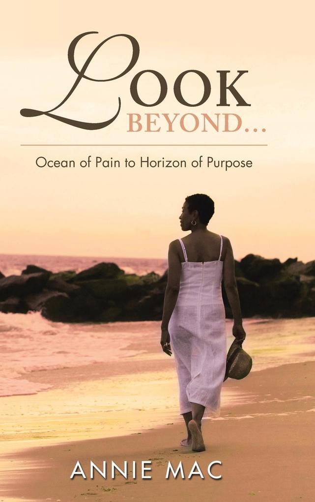 Look Beyond ... Ocean of Pain to Horizon of Purpose