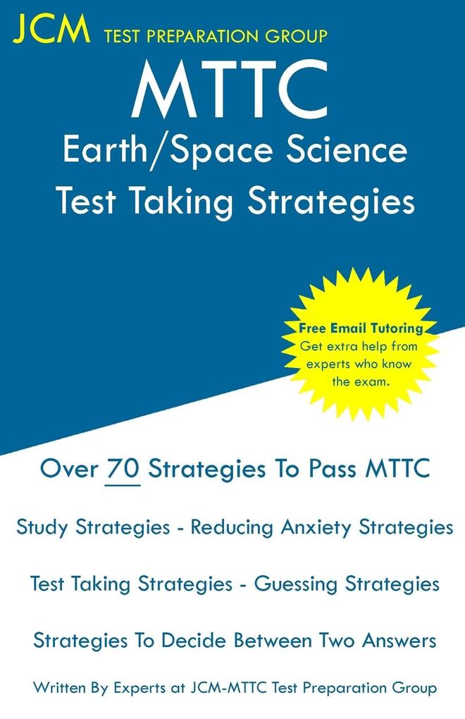 MTTC Earth/Space Science - Test Taking Strategies - Jcm-Mttc Test Preparation Group