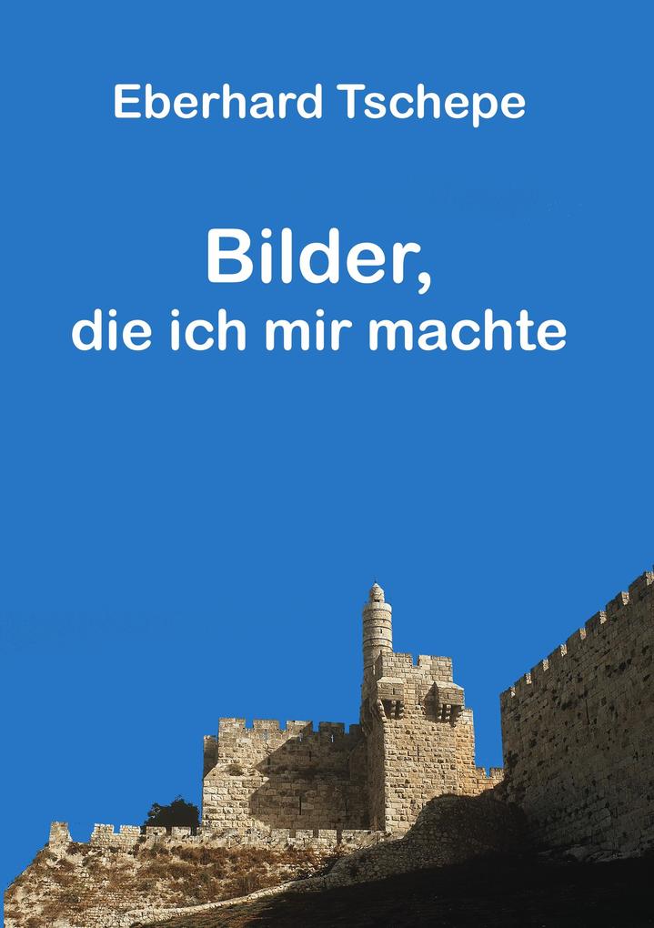 Bilder die ich mir machte