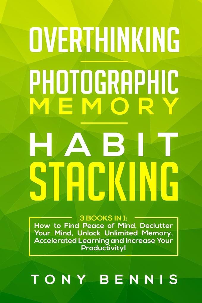 Overthinking Photographic Memory Habit Stacking