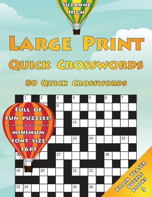 Large Print Quick Crosswords: 80 Quick Crosswords: Full of Fun Puzzles! Minimum Font Size 16pt (UK Edition)