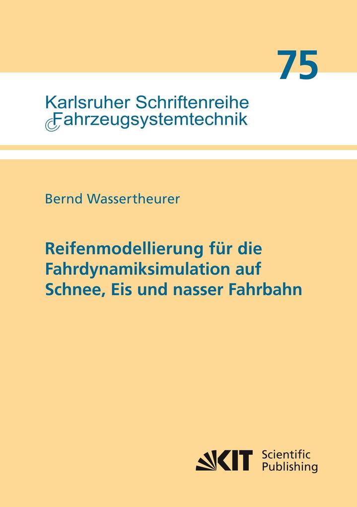 Reifenmodellierung für die Fahrdynamiksimulation auf Schnee Eis und nasser Fahrbahn