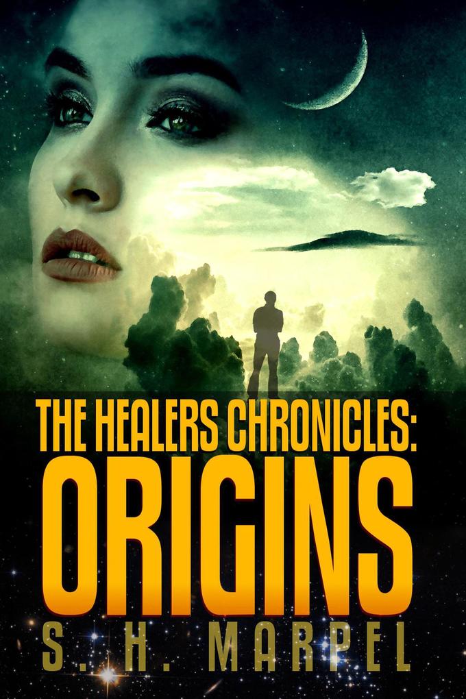 The Healers Chronicles: Origins (Ghost Hunters Mystery Parables)