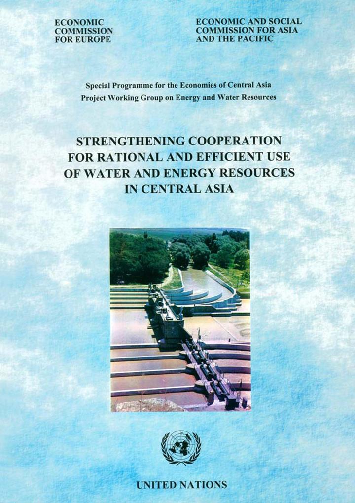 Strengthening Cooperation for Rational and Efficient Use of Water and Energy Resources in Central Asia