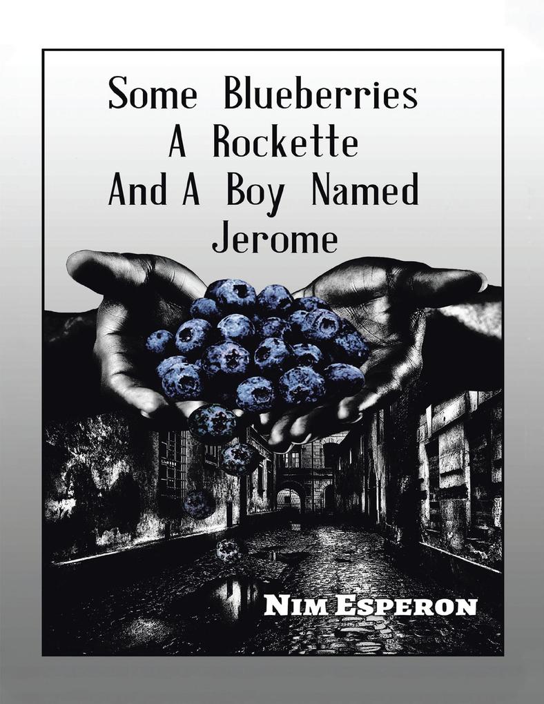 Some Blueberries a Rockette and a Boy Named Jerome