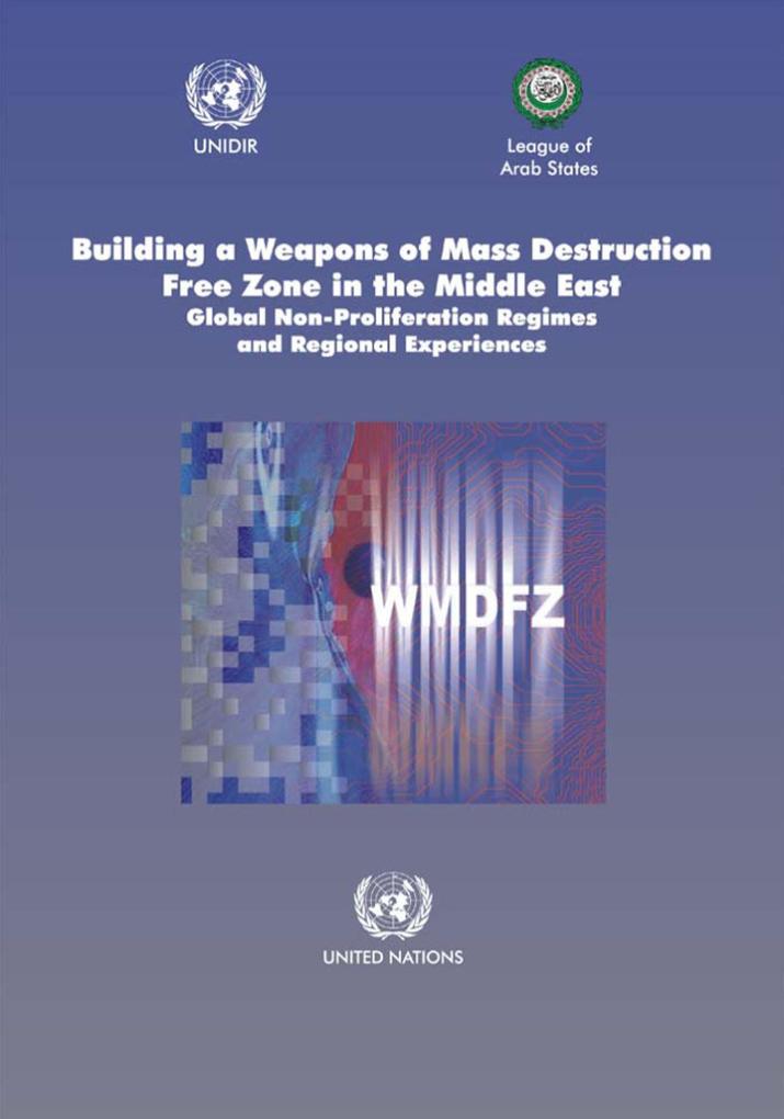 Building a Weapons of Mass Destruction Free Zone in the Middle East