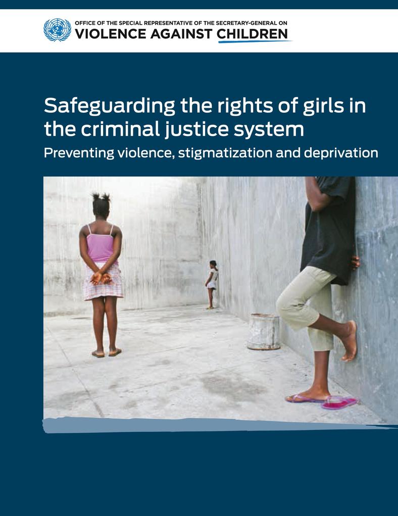 Safeguarding the Rights of Girls in the Criminal Justice System