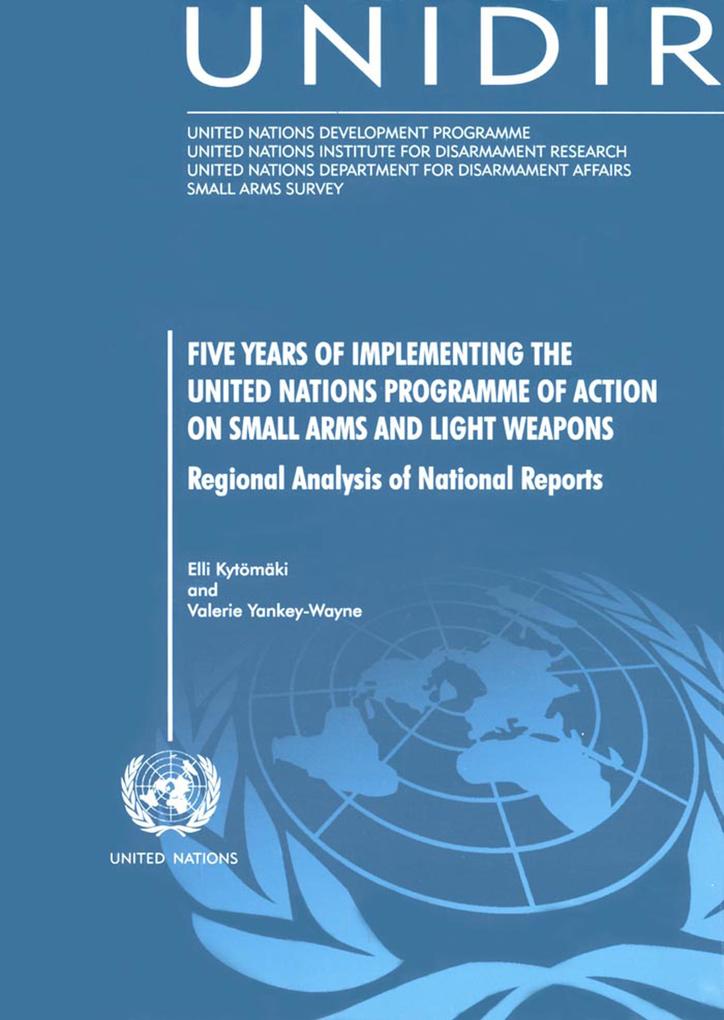 Five Years of Implementing the United Nations Programme of Action on Small Arms and Light Weapons