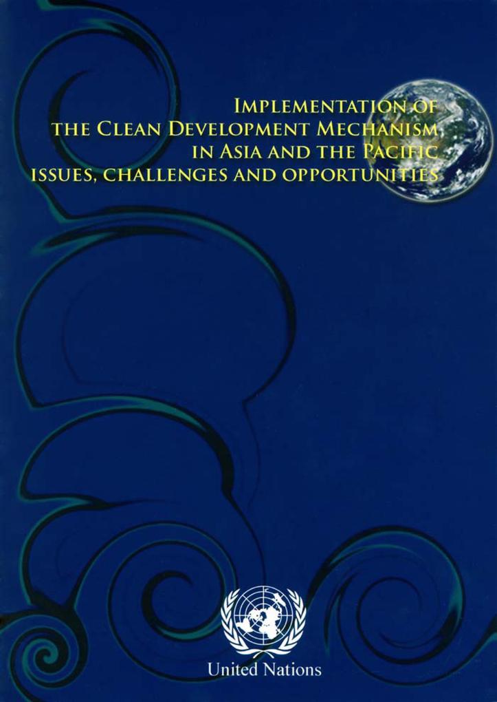 Implementation of the Clean Development Mechanism in Asia and the Pacific