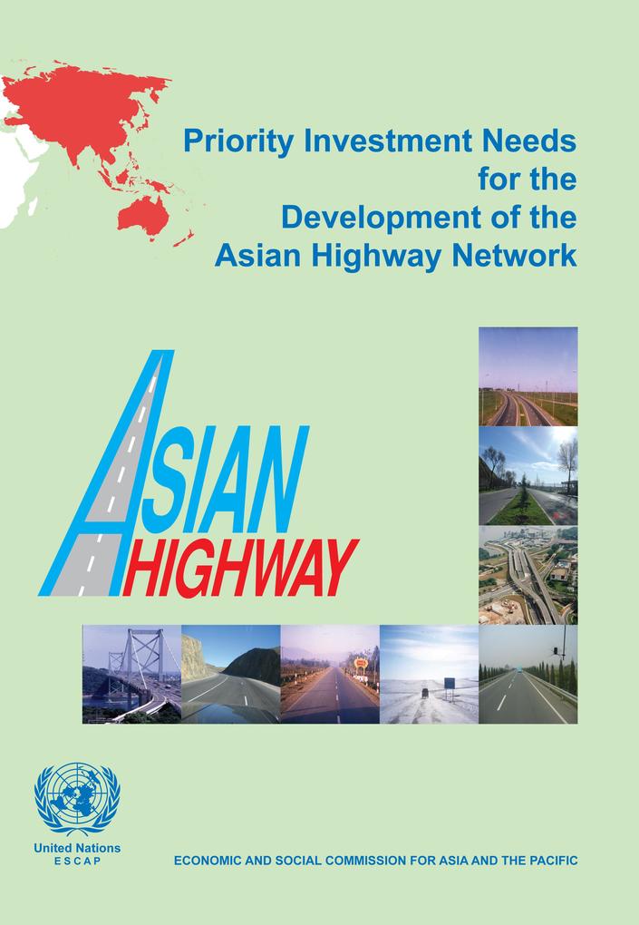 Priority Investment Needs for the Development of the Asian Highway Network