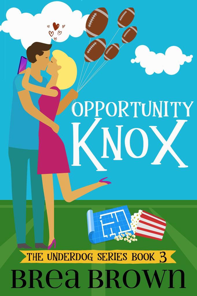 Opportunity Knox (The Underdog Series #3)