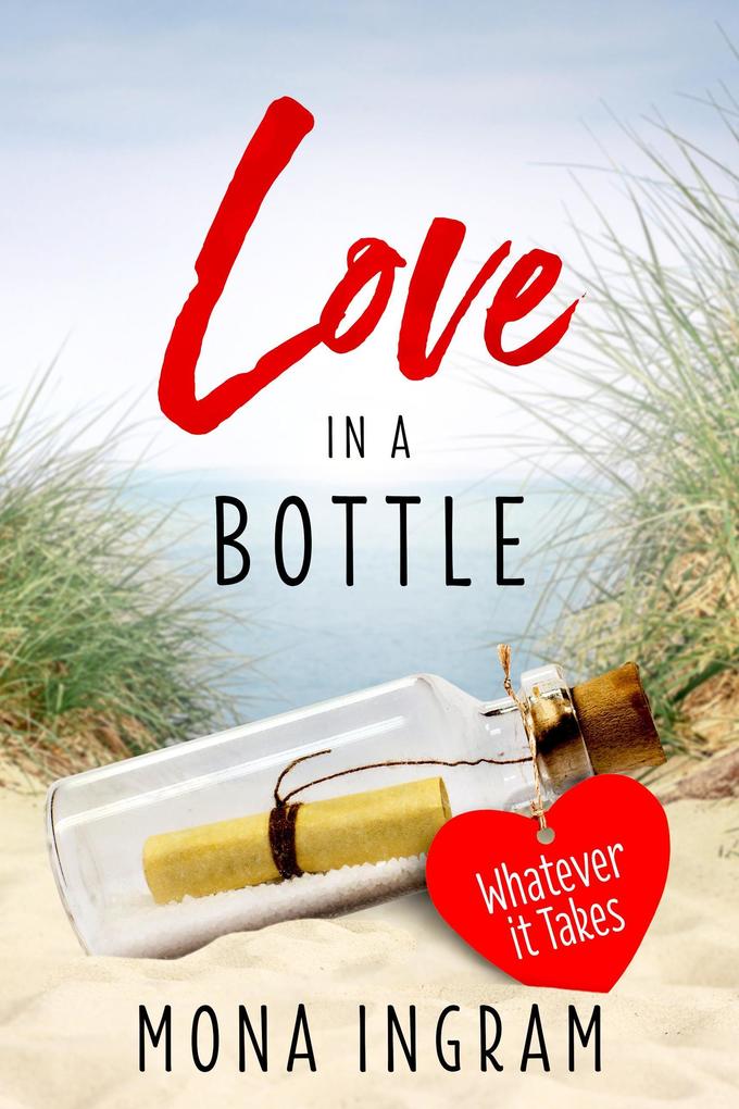 Whatever It Takes (Love In A Bottle #4)