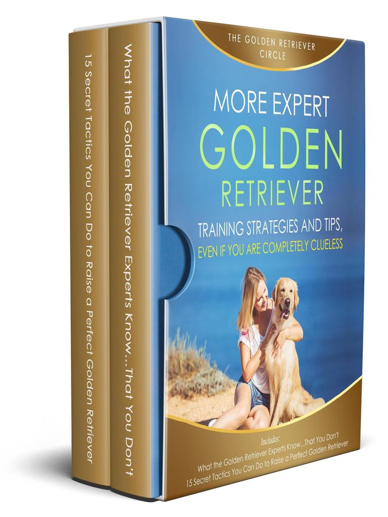More Expert Golden Retriever Strategies and Tips: Even If You Are Completely Clueless