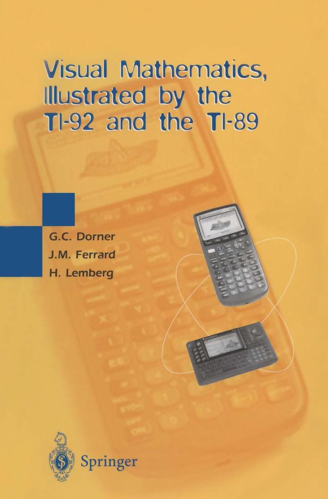 Visual Mathematics Illustrated by the TI-92 and the TI-89