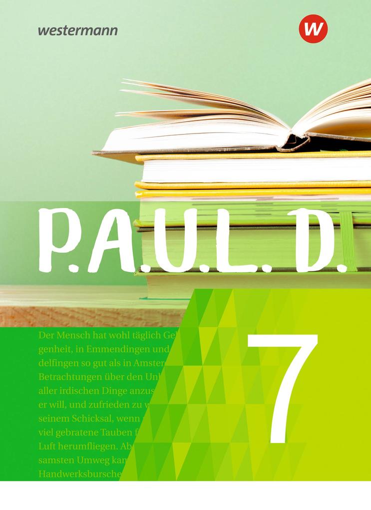 P.A.U.L. D. (Paul) 7. Schülerbuch. Für Gymnasien und Gesamtschulen - Neubearbeitung