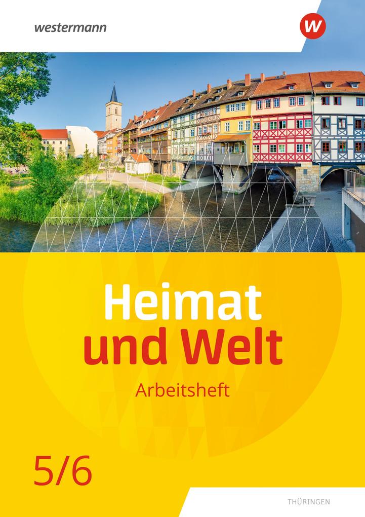 Heimat und Welt 5 / 6. Arbeitsheft. Thüringen