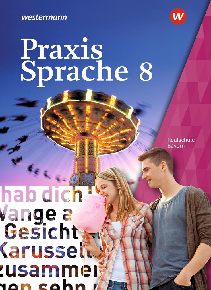 Praxis Sprache 8. Schulbuch. Bayern