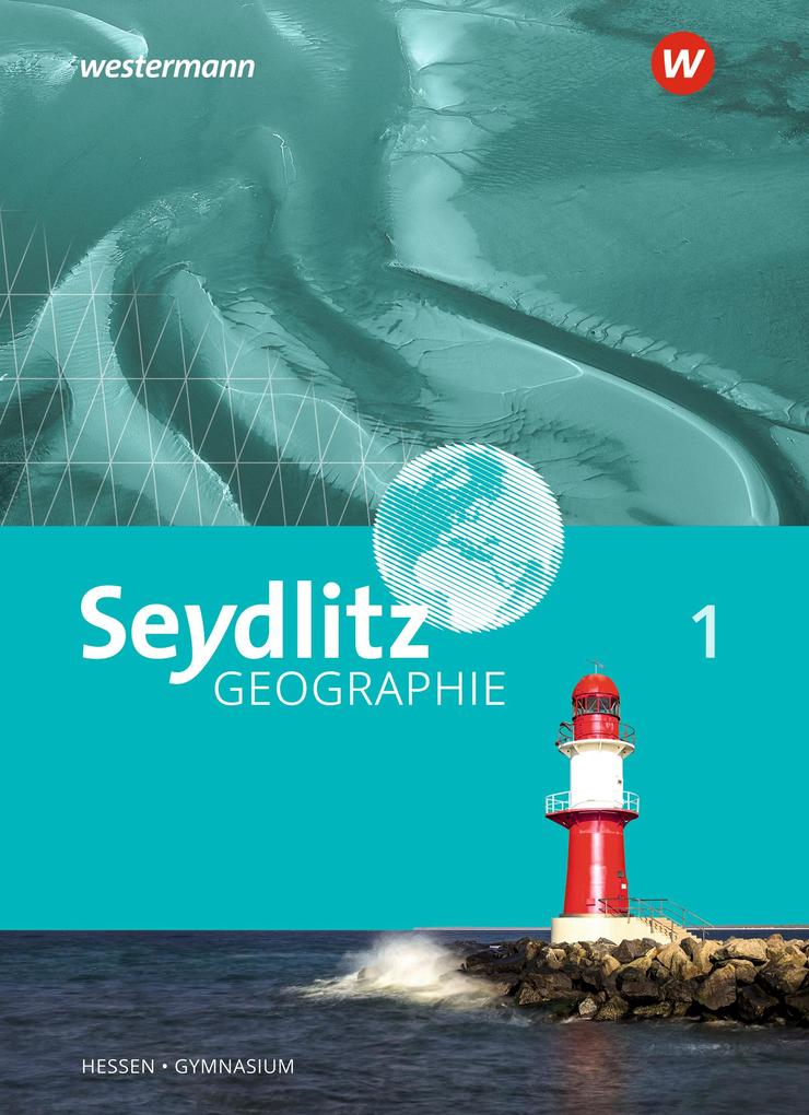 Seydlitz Geographie 1. Schülerband. Gymnasien in Hessen