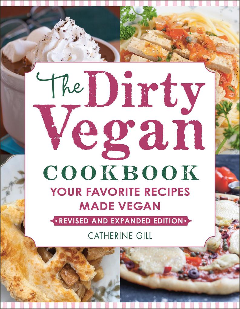 The Dirty Vegan Cookbook Revised Edition