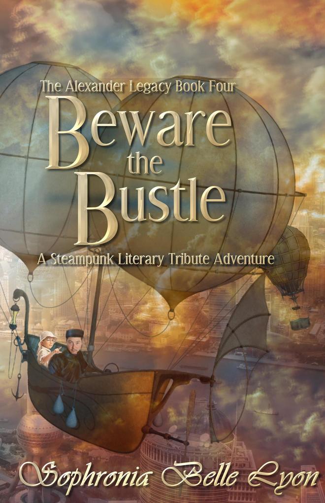 Beware the Bustle (The Alexander Legacy #4)