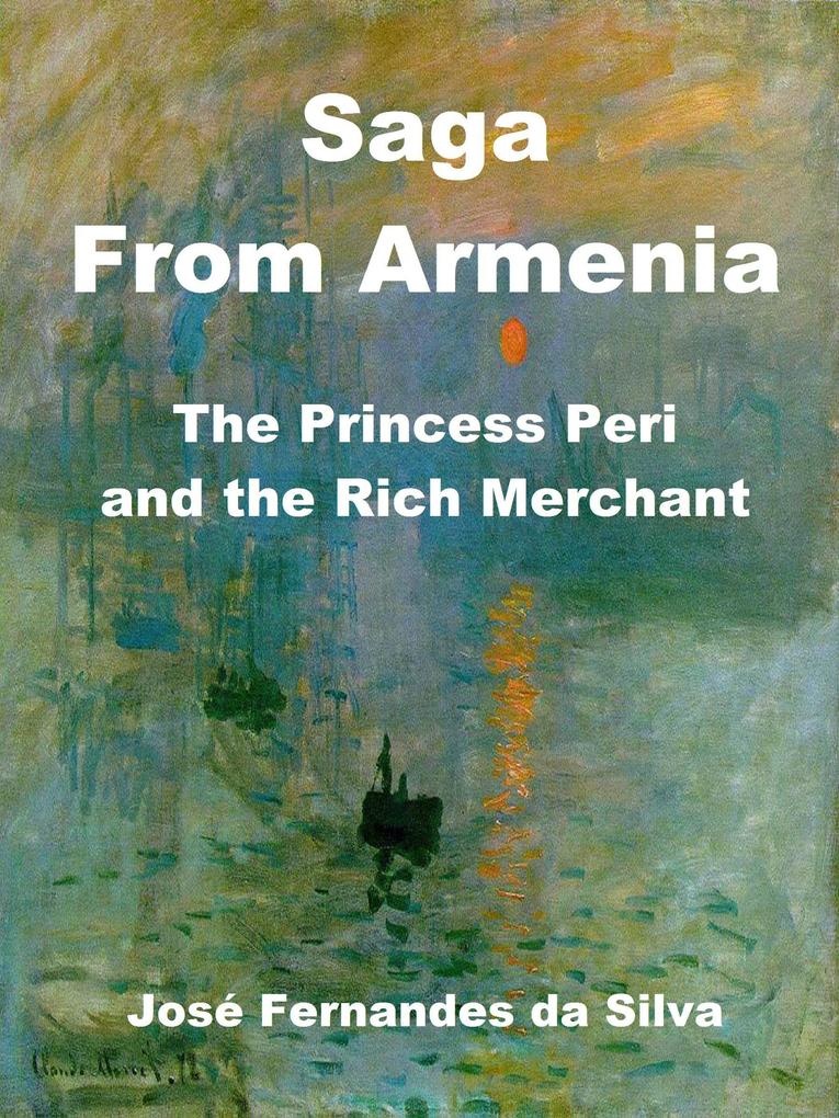 Saga From Armenia - The Princess Peri and the Rich Merchant (Popular Sagas from Caucasus #3)