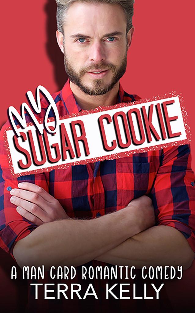 My Sugar Cookie (Man Card #15)