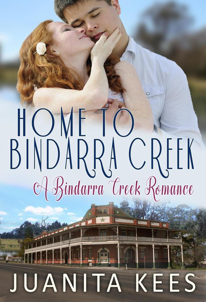 Home to Bindarra Creek (A Bindarra Creek Romance)
