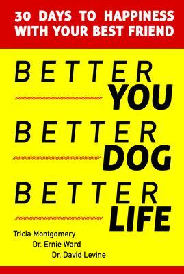 Better You Better Dog Better Life